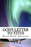 God's Letter To Titus (The Word Of God Library) (Volume 6) 1984008315 Book Cover