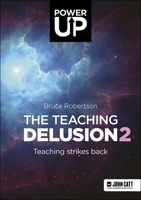 The Teaching Delusion 2: Teaching Strikes Back 191362269X Book Cover