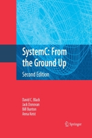 SystemC: From the Ground Up, Second Edition 1489982663 Book Cover