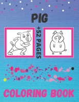 Pig Coloring Book: The Big And Small Pig, Coloring Book For Girls And Boys, Cute Pig Coloring Book for Kids Ages 4-8, kids ages 8-12. Or B08BDR8ZG2 Book Cover