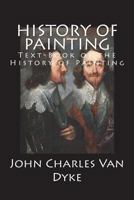 History of Painting: Text-Book of the History of Painting 1722196009 Book Cover