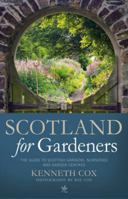 Scotland for Gardeners: The Guide to Scottish Gardens, Nurseries and Garden Centres 1780271891 Book Cover