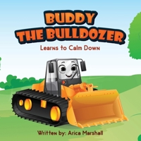 Buddy the Bulldozer Learns to Calm Down B0GJWB9F5Y Book Cover