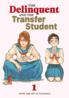 The Delinquent and the Transfer Student Vol. 1 B0FNVZRVR6 Book Cover