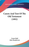 Canon & Text of the Old Testament 1164023179 Book Cover