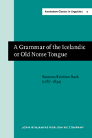 A Grammar Of The Icelandic Or Old Norse Tongue, Translated From The Swedish Of Erasmus Rask By George Webbe Dasent... 1277723834 Book Cover