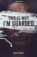 This Is Why I'm Guarded: The Guarded Girl's Guide to Love 1537298453 Book Cover