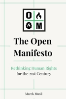 The Open Manifesto: Rethinking Human Righs for the 21st Century B0GZ3XFWLH Book Cover