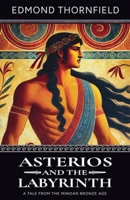 Asterios and the Labyrinth (Mythos of Knossos) 6501697425 Book Cover