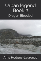 Urban legend Book 2: Dragon Blooded (Urban Legends) B09YLN3NGC Book Cover