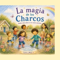 La Magia de los charcos: Pequeños mundos especiales (Spanish Edition) B0H8SQ1JSR Book Cover