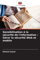 Sensibilisation à la sécurité de l'information: Gérer la sécurité Web et mobile (French Edition) 6207907094 Book Cover