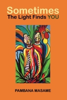 Sometimes Light Finds Us 9996865797 Book Cover