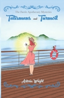 Talismans and Turmoil (The Faerie Apothecary Mysteries) 1949453146 Book Cover