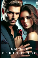 Amore pericoloso (Italian Edition) B0F2FMLLBQ Book Cover