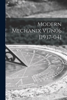 Modern Mechanix V17n06 [1937-04] 1014572339 Book Cover