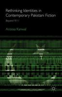 Rethinking Identities in Contemporary Pakistani Fiction: Beyond 9/11 1137478438 Book Cover