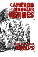 Cameron and the Dinosaur Heroes 1456724762 Book Cover