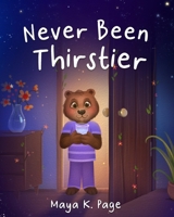 Never Been Thirstier B08KH3RYM2 Book Cover