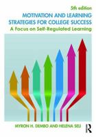 Motivation and Learning Strategies for College Success: A Focus on Self-Regulated Learning 0415894204 Book Cover