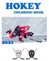 Hokey Coloring Book: GOAL Hockey Player Coloring Book For Kids Adults Stress Relief Relaxation Gift B08RH39LL5 Book Cover