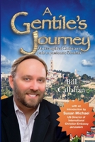 A Gentile's Journey: An Evangelical Christian's path to passionate Zionism 1105773035 Book Cover