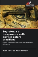 Segretezza e trasparenza nella politica estera brasiliana (Italian Edition) 6208342554 Book Cover