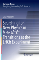 Searching for New Physics in B → Sℓ+ℓ- Transitions at the Lhcb Experiment 3319664220 Book Cover