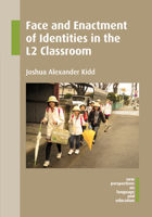 Face and Enactment of Identities in the L2 Classroom 1783094990 Book Cover