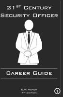 21st Century Security Officer: Career Guide 1519023588 Book Cover