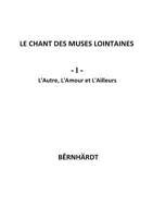 Le chant des muses lointaines: L'Autre, L'Amour et l'Ailleurs 0359364500 Book Cover