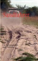Sandfahrer: Eine Tiermangelsafari durch Botswana 383708308X Book Cover