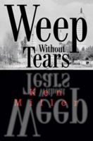 Weep Without Tears 0595308880 Book Cover