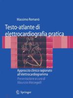 Testo-Atlante Di Elettrocardiografia Pratica: Approccio Clinico Ragionato All'elettrocardiogramma 8847013755 Book Cover