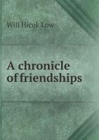 A Chronicle of Friendships 1016214480 Book Cover