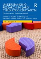 Understanding Research in Early Childhood Education: Quantitative and Qualitative Methods 1032394900 Book Cover