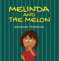 Melinda and the Melon 1965678319 Book Cover