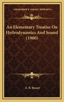 An Elementary Treatise On Hydrodynamics And Sound 0548746869 Book Cover