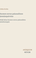 Suomen suvun pakanallinen jumalanpalvelus: Neljä lukua Suomen suvun pakanallista jumaluusoppia (Finnish Edition) 3387435932 Book Cover
