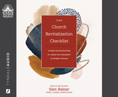 The Church Revitalization Checklist: A Hopeful and Practical Guide for Leading Your Congregation to a Brighter Tomorrow 168592168X Book Cover