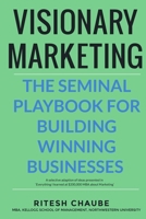 Visionary Marketing: The Seminal Playbook for Building Winning Businesses 1513649787 Book Cover