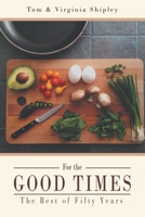 For the Good Times: The Best of Fifty Years 1643455842 Book Cover