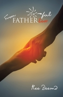 From Fatherless to Fatherful B0CKY2L876 Book Cover