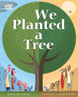 We Planted a Tree 0375864326 Book Cover