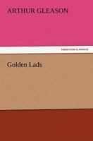 Golden Lads: A Thrilling Account of How the Invading War Machine Crushed Belgium 9356083789 Book Cover