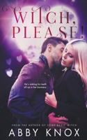 Witch, Please B0BKHW49S7 Book Cover