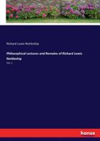 Philosophical Lectures and Remains of Richard Lewis Nettleship; Volume 2 1145407277 Book Cover