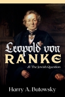Leopold von Ranke and the Jewish Question 1633854523 Book Cover