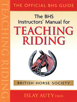 The British Horse Society's: Manual for Teaching Riding 1872119565 Book Cover