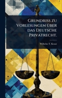 GrundriÃ zu Vorlesungen Ã1/4ber das Deutsche Privatrecht. (German Edition) 102492503X Book Cover